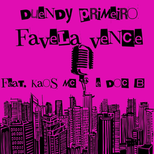 Favela Vence (feat. Kaos MC & Doc B)