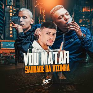 Vou Matar Saudade da Vizinha