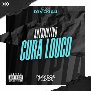 Automotivo Cura Louco