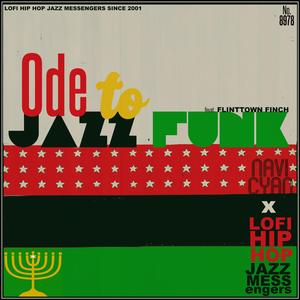 Ode to Jazz Funk (feat. Flinttown Finch) [with Lofi Hip Hop Jazz Messengers]