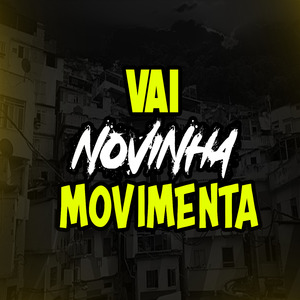 VAI NOVINHA MOVIMENTA