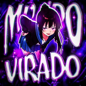 MUNDO VIRADO (Sped Up)