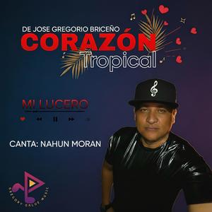 Mi Lucero Corazon Tropical (feat. Nahun Moran)