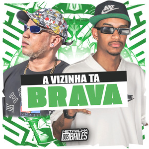 A Vizinha Ta Brava