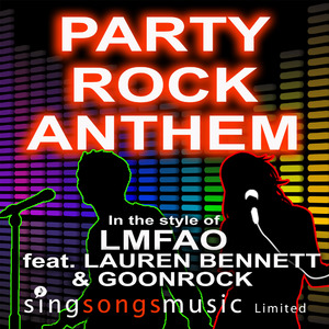 Party Rock Anthem (In the style of LMFAO ft. Lauren Bennett & GoonRock)