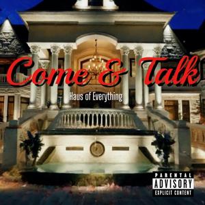 Come & Talk (feat. Taji, Mikey Everything, Hasaan Honus, Dino, Q. Shunté, DomoMoon, Onyxx Blu, Flvsh Goddi & TightUs)