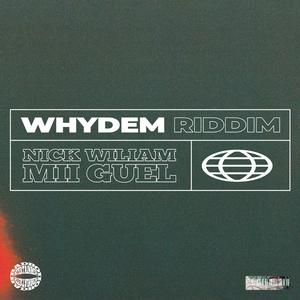 Whydem Riddim (feat. Mii Guel)
