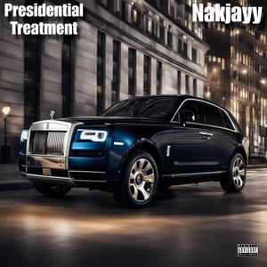 Presidential Treatment