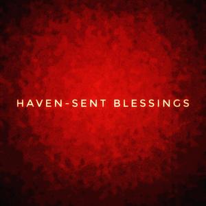 Haven-sent Blessing