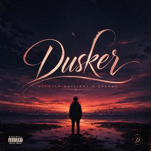 Dusker