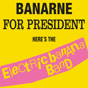 Banarne for President