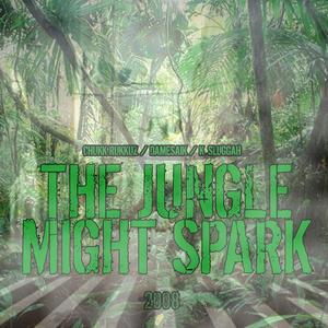 The Jungle Might Spark (feat. K. Sluggah & ChukkRukkuz)