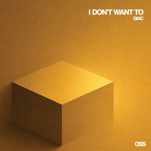 I Don't Want To