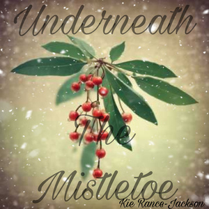 Underneath The Mistletoe