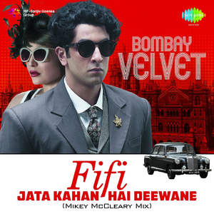 Fifi - Jata Kahan Hai Deewane - Mikey Mccleary Mix