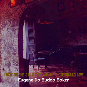 I Hate Sin She Is a Lie That Will Die Those That Follow