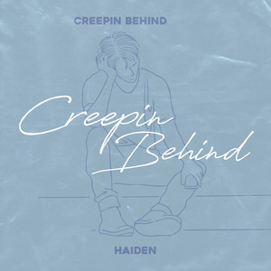 Creepin Behind