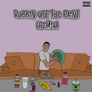Rubbin Off The Paint (Remix)