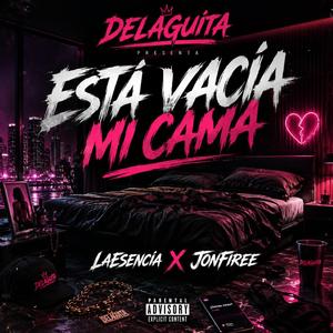 DELAGUITA (ESTA VACIA MI CAMA) [LaEsencia Jonfiree -]