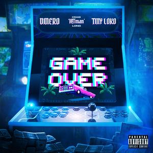 GAME OVER (feat. Dinero & Tiny Loko)