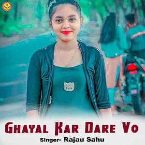Ghayal Kar Dare Vo