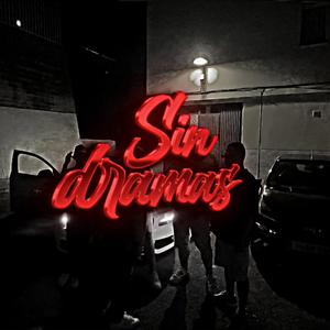 Sin Dramas (feat. El kstro, Lil peco, G7yrone, Manuel ac & El griego) (Radio Edit)