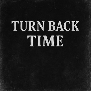 Turn Back Time