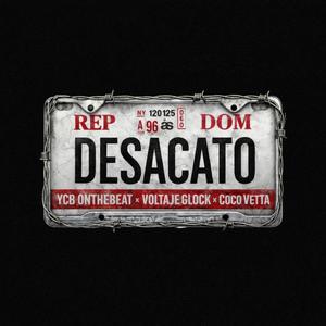 DESACATO (feat. Coco Vetta & Voltaje Glock)