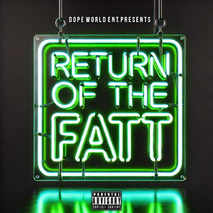Return Of The Fatt (feat. Prohoezak)