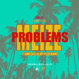 Problems (feat. SkinnyDay, LuisRey & Velody Riddimz)