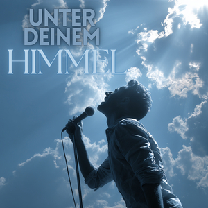 Unter Deinem Himmel