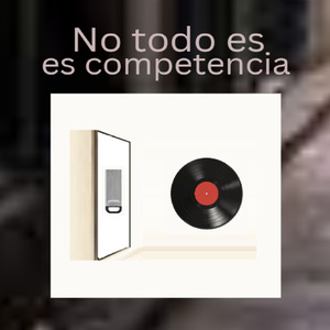 No Todo Es Competencia