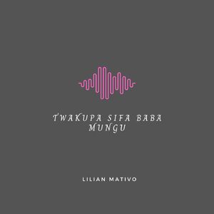 Twakupa Sifa Baba Mungu