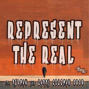 Represent The Real (feat. Redman & Larry Coleman 2020)