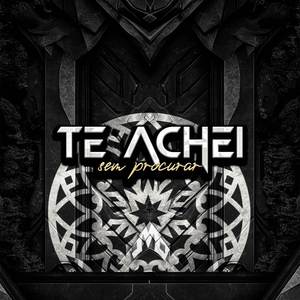 Te Achei Sem Procurar