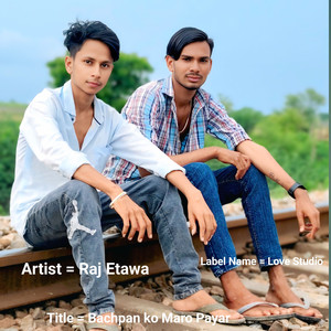 Bachpan Ko Maro Payar