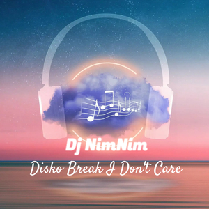 Disko Break I Don't Care