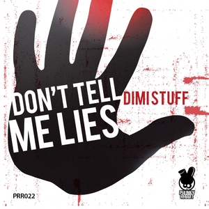 Don't Tell Me Lies (Placidic Dream No ******** Mix)