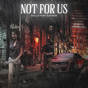 Not for Us (feat. London)