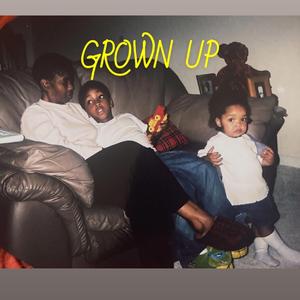 Grown Up