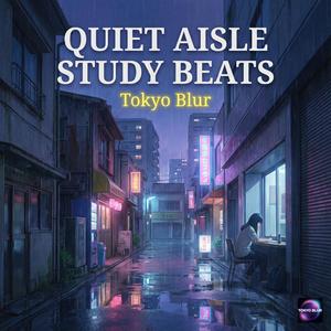 Quiet Aisle Study Beats