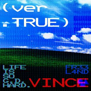 VINCE (ver.TRUE)