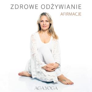 Zdrowe odżywianie (AFIRMACJE)