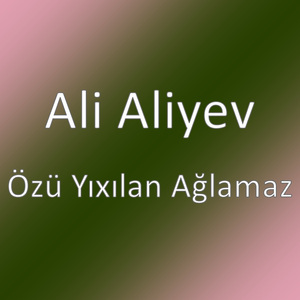 Özü Yıxılan Ağlamaz