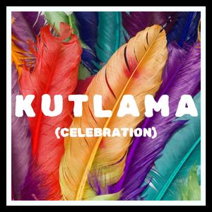 Kutlama (Celebration)