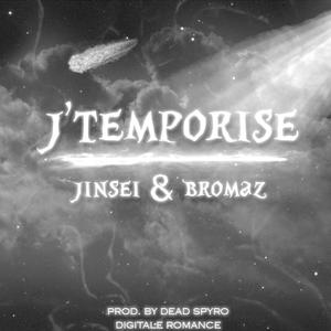 J'temporise (feat. Bromaz)