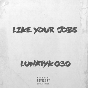 Like Your Jobs