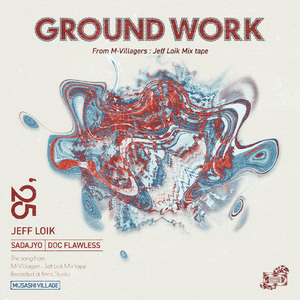 Ground Work (feat. Sadajyo & doc flawless)