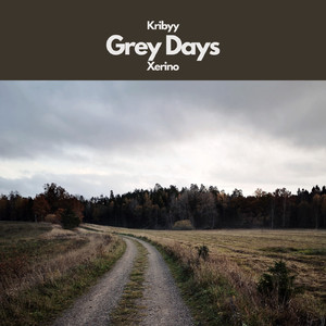 Grey Days (feat. Xerino)