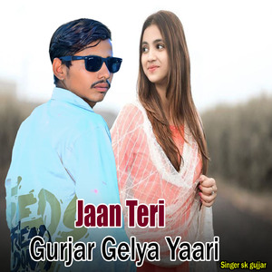 Jaan Teri Gujjar Gelya Yaari